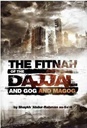 The Fitnah Of the Dajjal And Gog And Magog