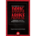The danger of personal drug abuse, addiction, & the breakdown of society