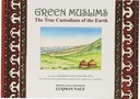 Green Muslims - The True Custodians of the Earth