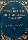 THE CORE BELIEFS OF A MUSLIM: IN POETRY WRITTEN BY ANWAR WRIGHT