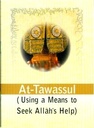 At-Tawassul (Using A Means To Seek Allah's Help)
