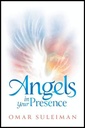 ANGELS IN YOUR PRESENCE By (author) Omar Suleiman
