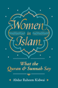 WOMEN IN ISLAM WHAT THE QUR'AN AND SUNNAH SAY By (author) Kidwai Raheem Abdur