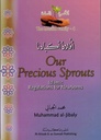 Our Precious Sprouts: Islamic Regulations For Newborns (The Muslim family - 4)