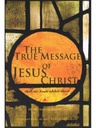 The True Message of Jesus Christ (AS)