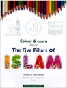 Five Pillars of Islam: Colour and Learn