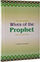 The Honorable Wives of the Prophet (S)