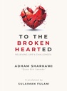 To the Broken Hearted : Relieving Life’s Challenges
